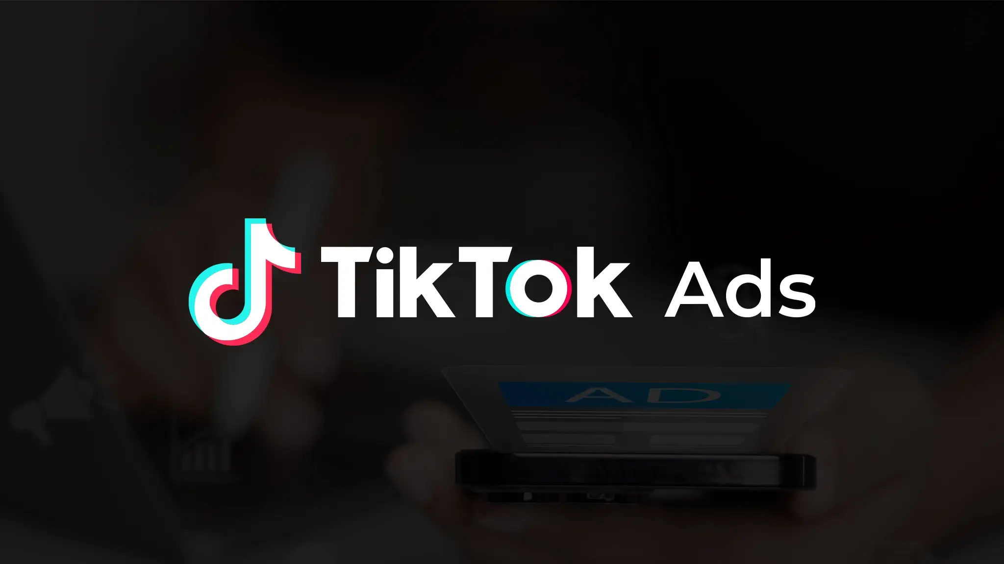 TikTok Ads: Publicitatea pe TikTok